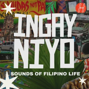 Ingay Niyo: Sounds of Filipino Life