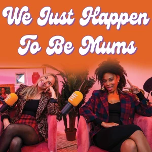 We Just Happen To Be Mums