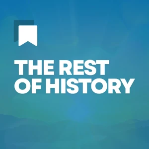 The Rest of History