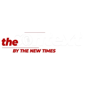 The Context by The New Times