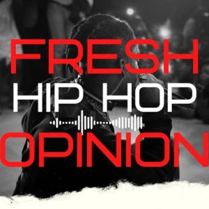 Fresh Hiphop Opinion