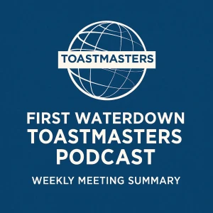 First Waterdown Toastmasters Podcast