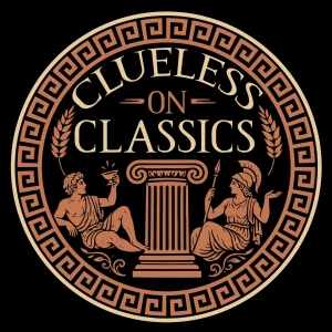 Clueless on Classics | Mythology & History for the Uninitiated