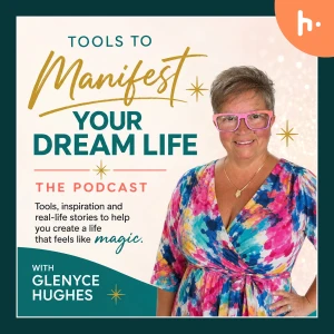 Tools to Manifest Your Dream Life