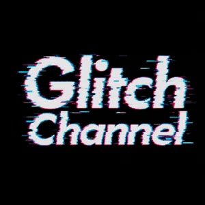 Glitch Channel