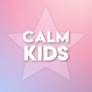 Calm Radio - Calm Kids