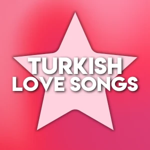 Love Radio - Turkish Love Songs