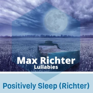 Positively Sleep Max Richter