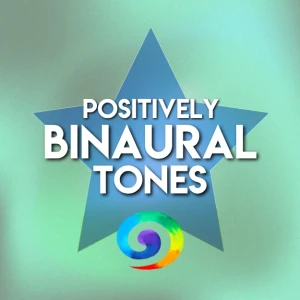 Positively Binaural