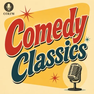 America's OTR - Old Time Comedy Radio