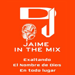 DJ. JAIME IN THE MIX