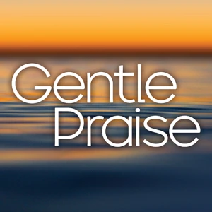 Gentle Praise from Family Life
