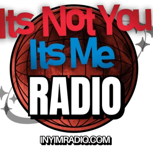 It's Not You It's Me Radio