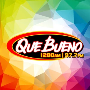 Que Bueno 1280 AM y 97.7 FM