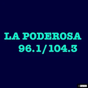 La Poderosa 96.1 & 104.3