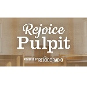 Rejoice Radio - Rejoice Pulpit