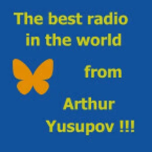 The Best Radio In The World From Arthur Yusupov .Top