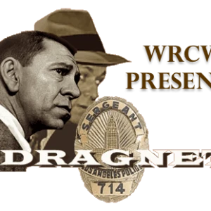 WRCW Presents - DRAGNET
